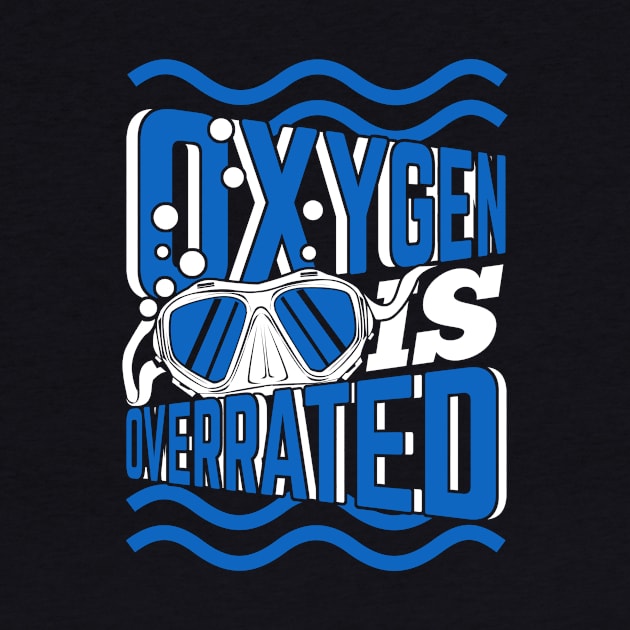 Oxygen Is Overrated Funny Swimming Swimmer Gift by Dolde08